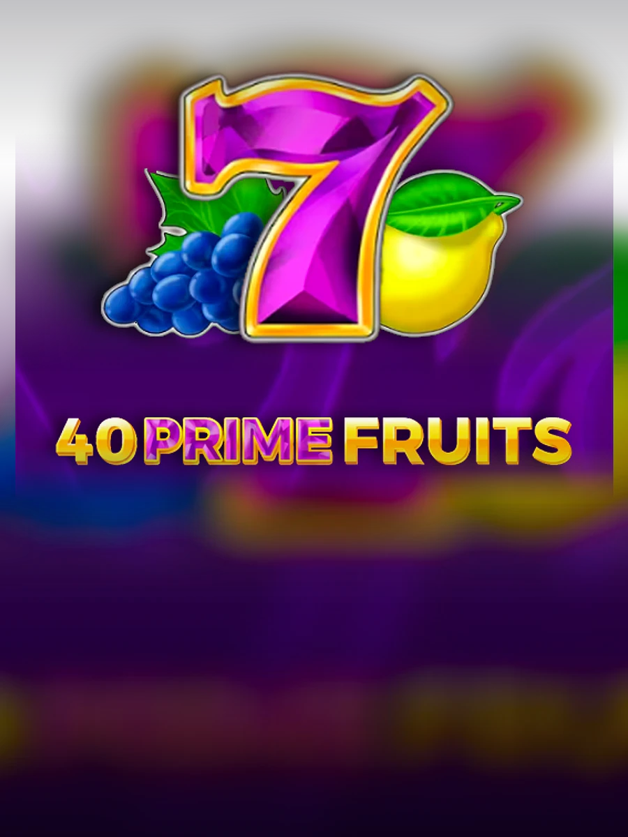 40 Prime Fruits slot artwork
