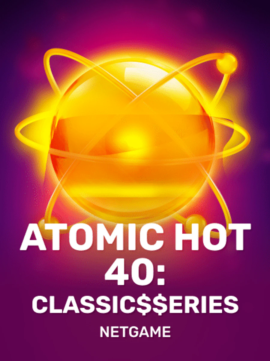 Atomic Hot 40:Classic$$erieS slot artwork