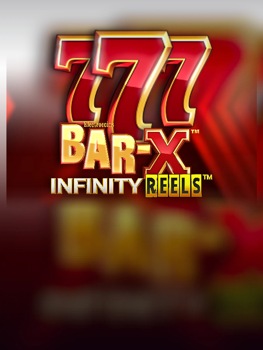 Bar-X Infinity Reels slot artwork