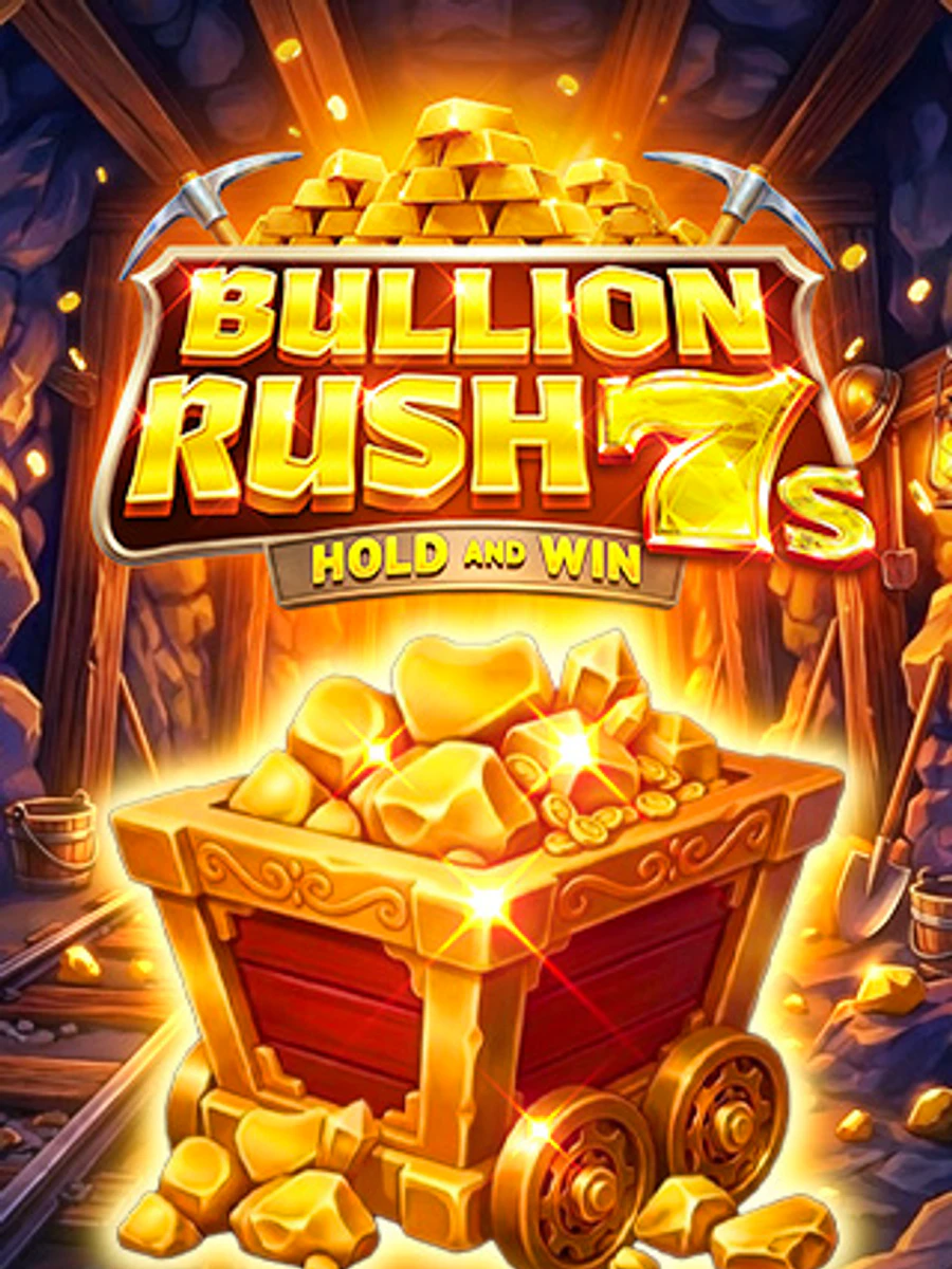 Bullion Rush 7s Hold and Win slot artwork