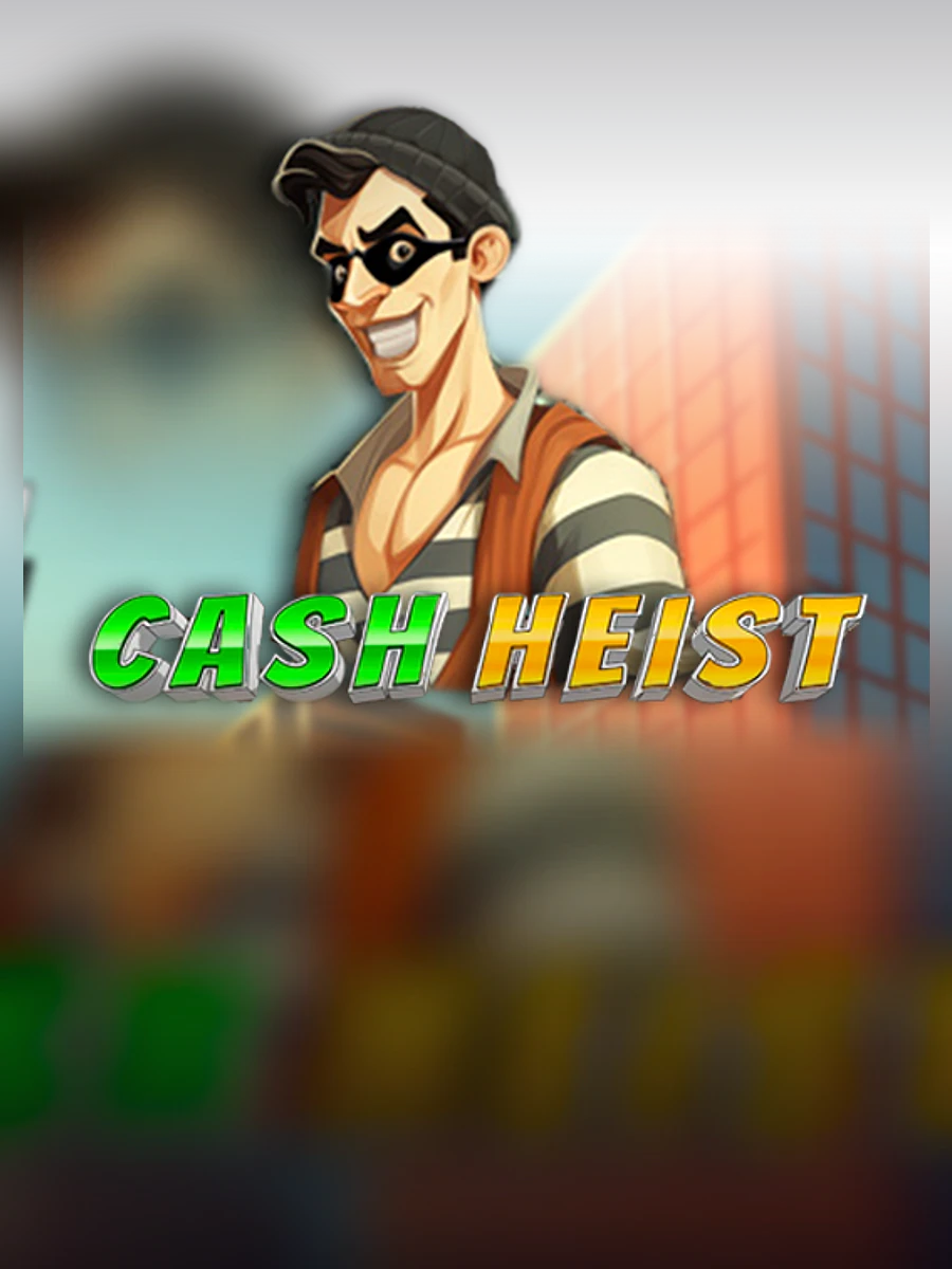 Cash Heist casino game artwork