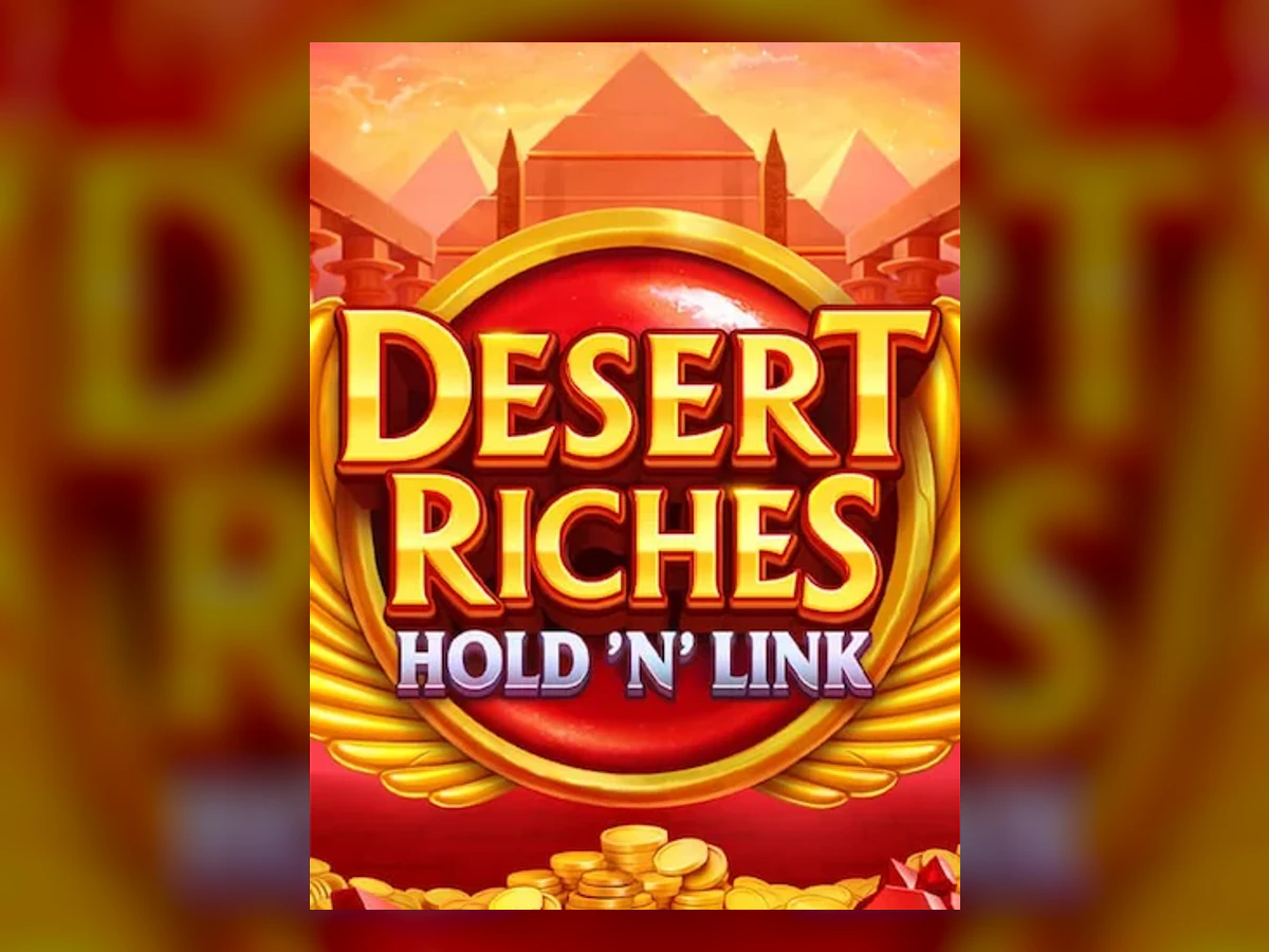 Desert Riches: Hold 'N' Link casino game artwork