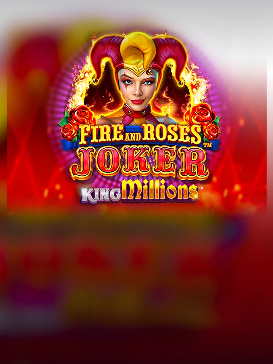 Fire and Roses Joker King Millions casino game artwork