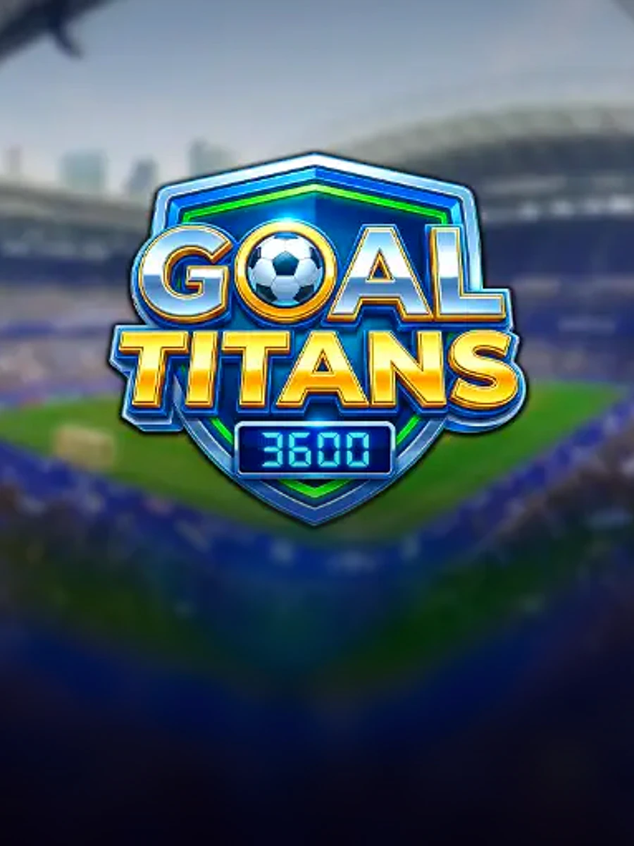 Goal Titans 3600 slot artwork