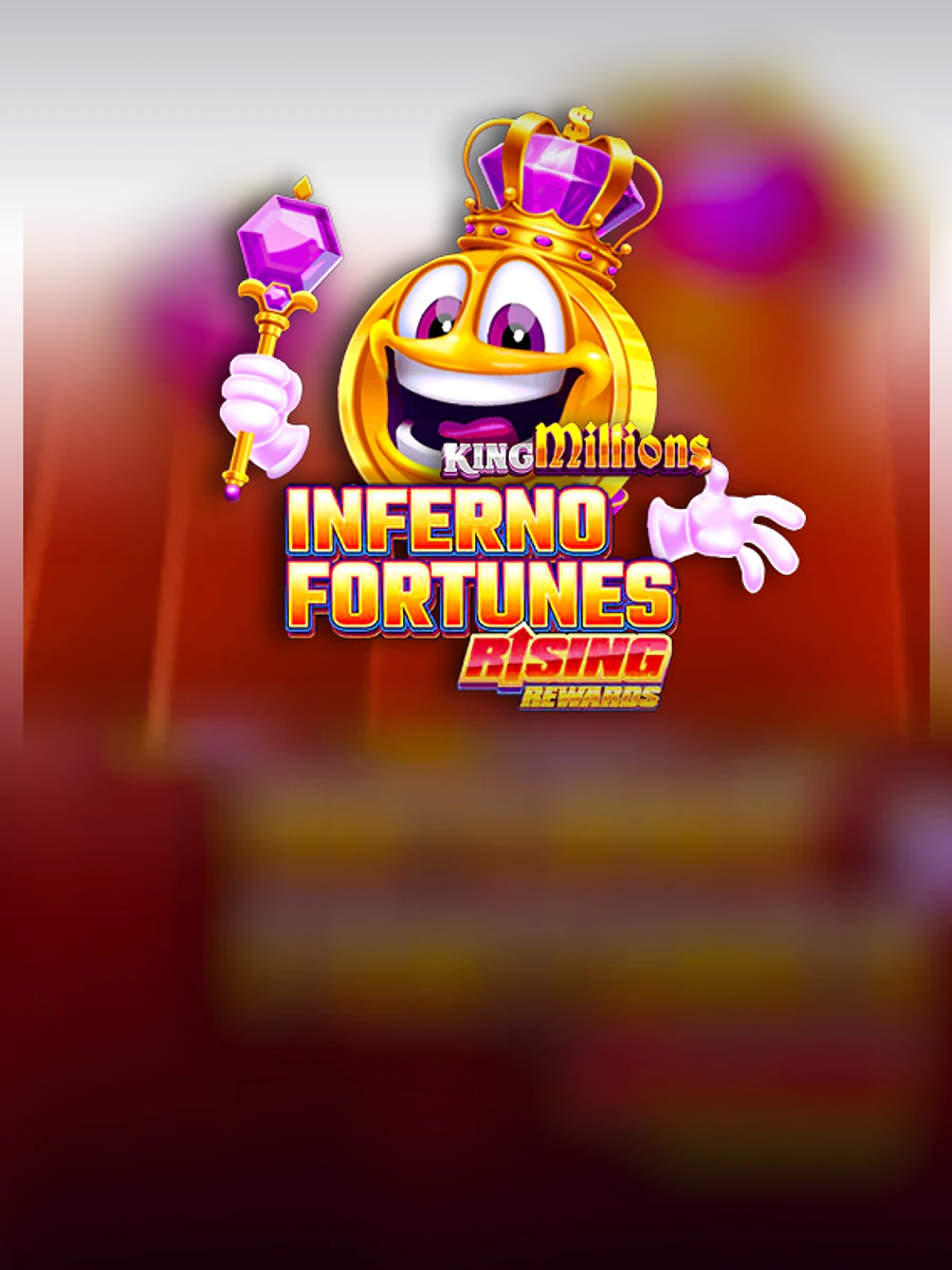Inferno Fortunes Rising Rewards King Millions slot artwork