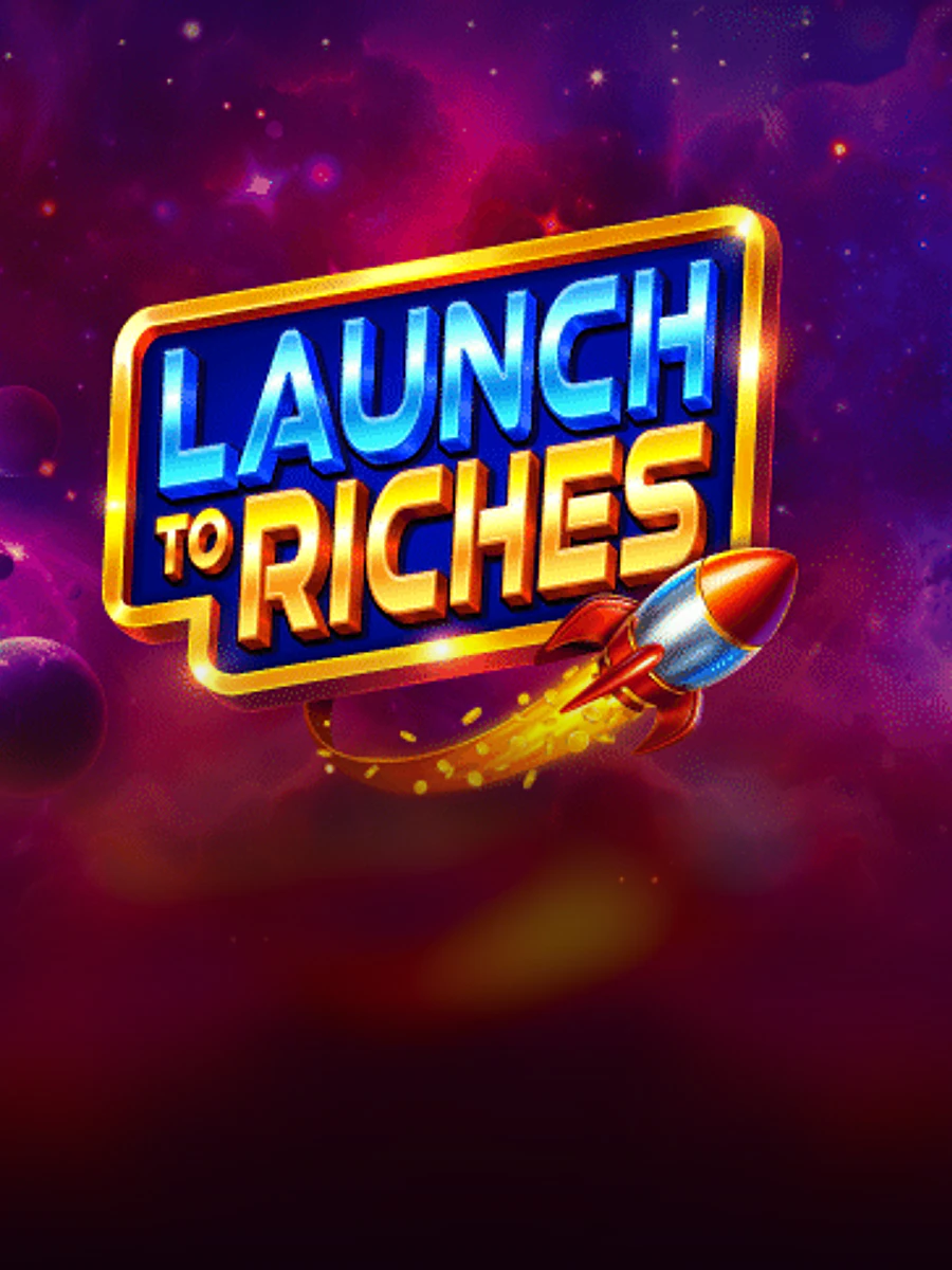 Launch to Riches slot artwork