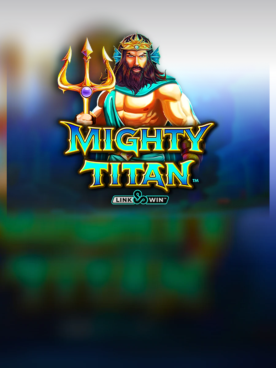 Mighty Titan Link & Win slot artwork
