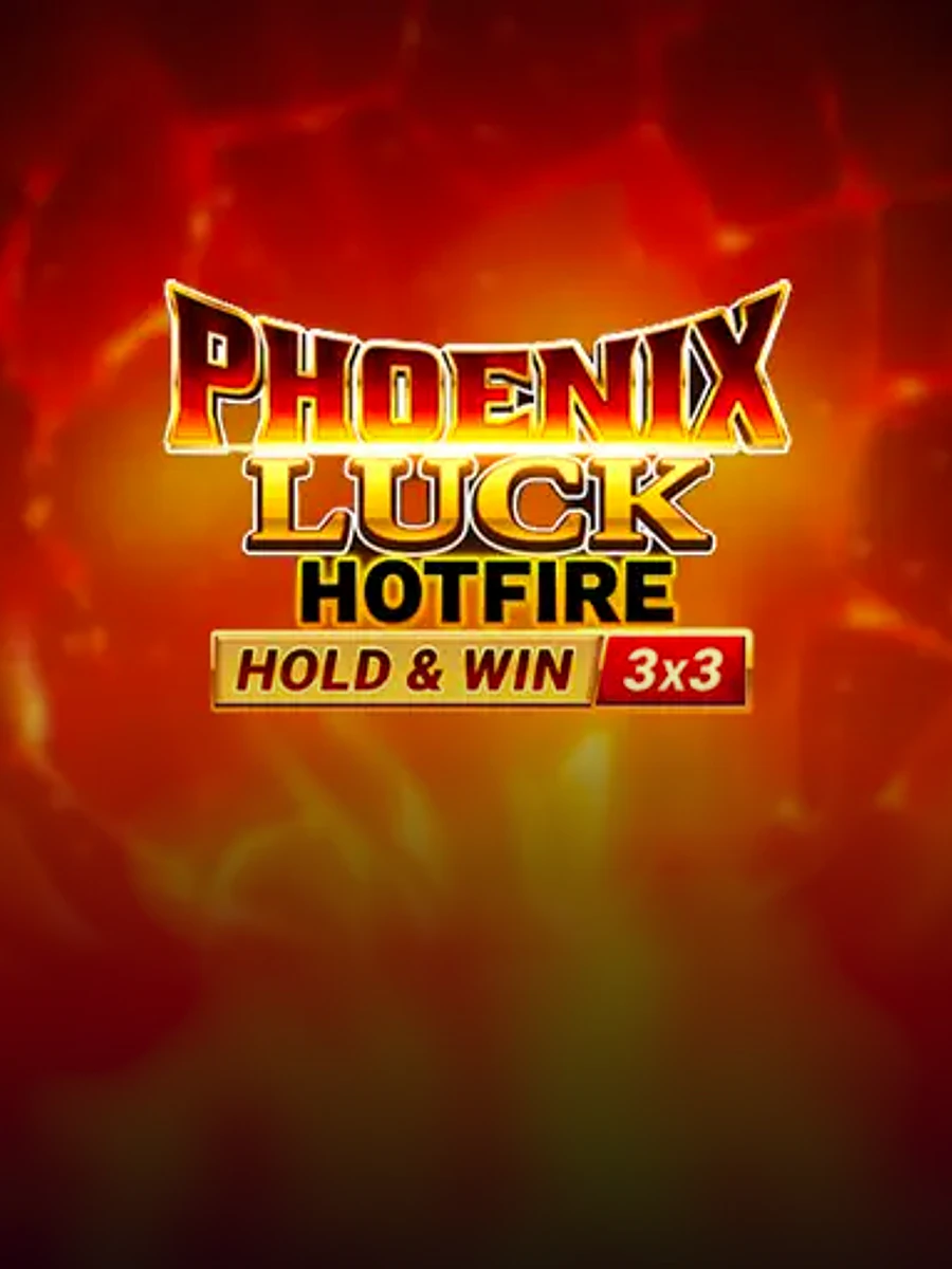 Phoenix HIT Hotfire Hold & Win Buy Bonus slot artwork