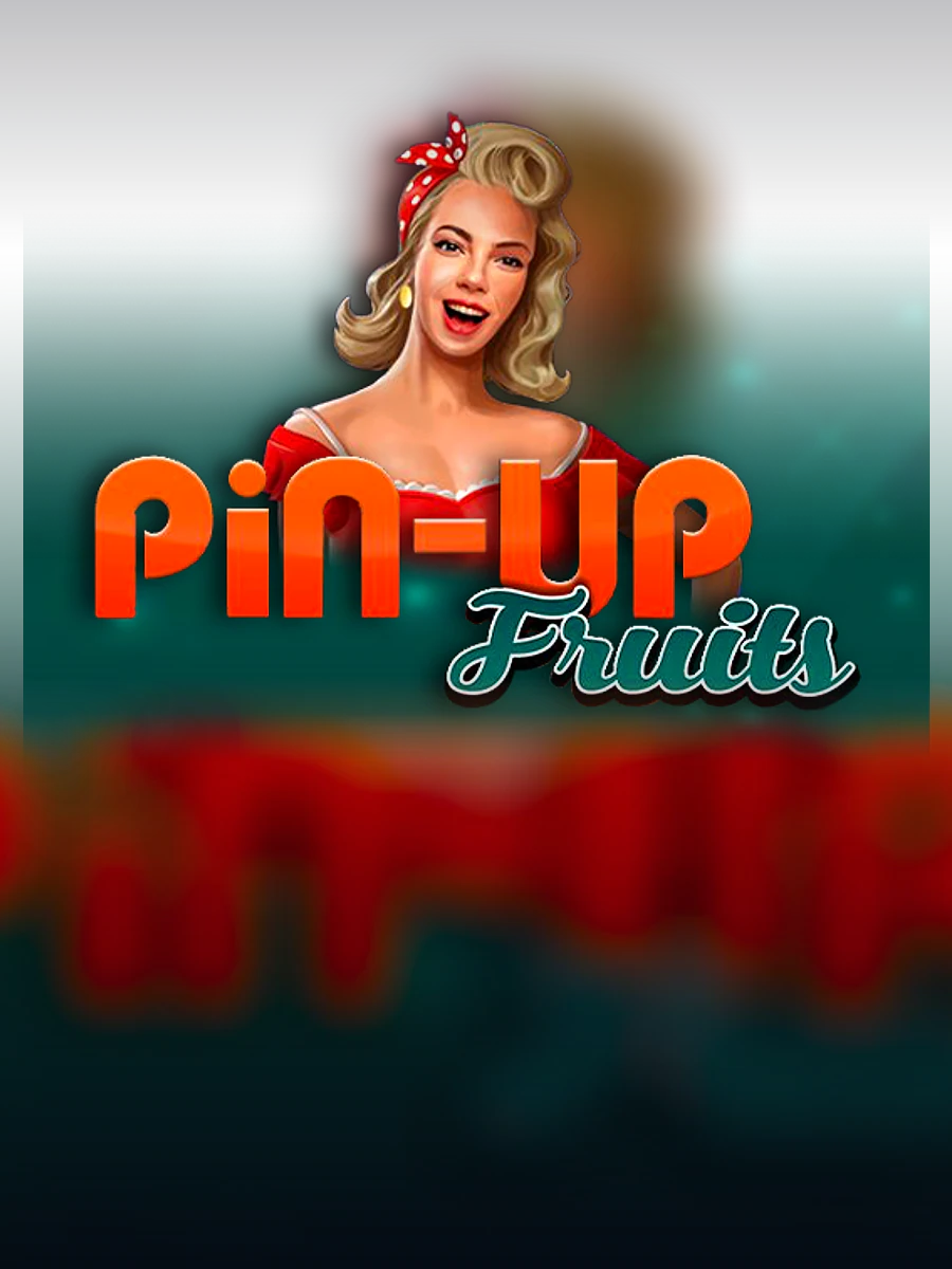 PinUp Fruits slot artwork