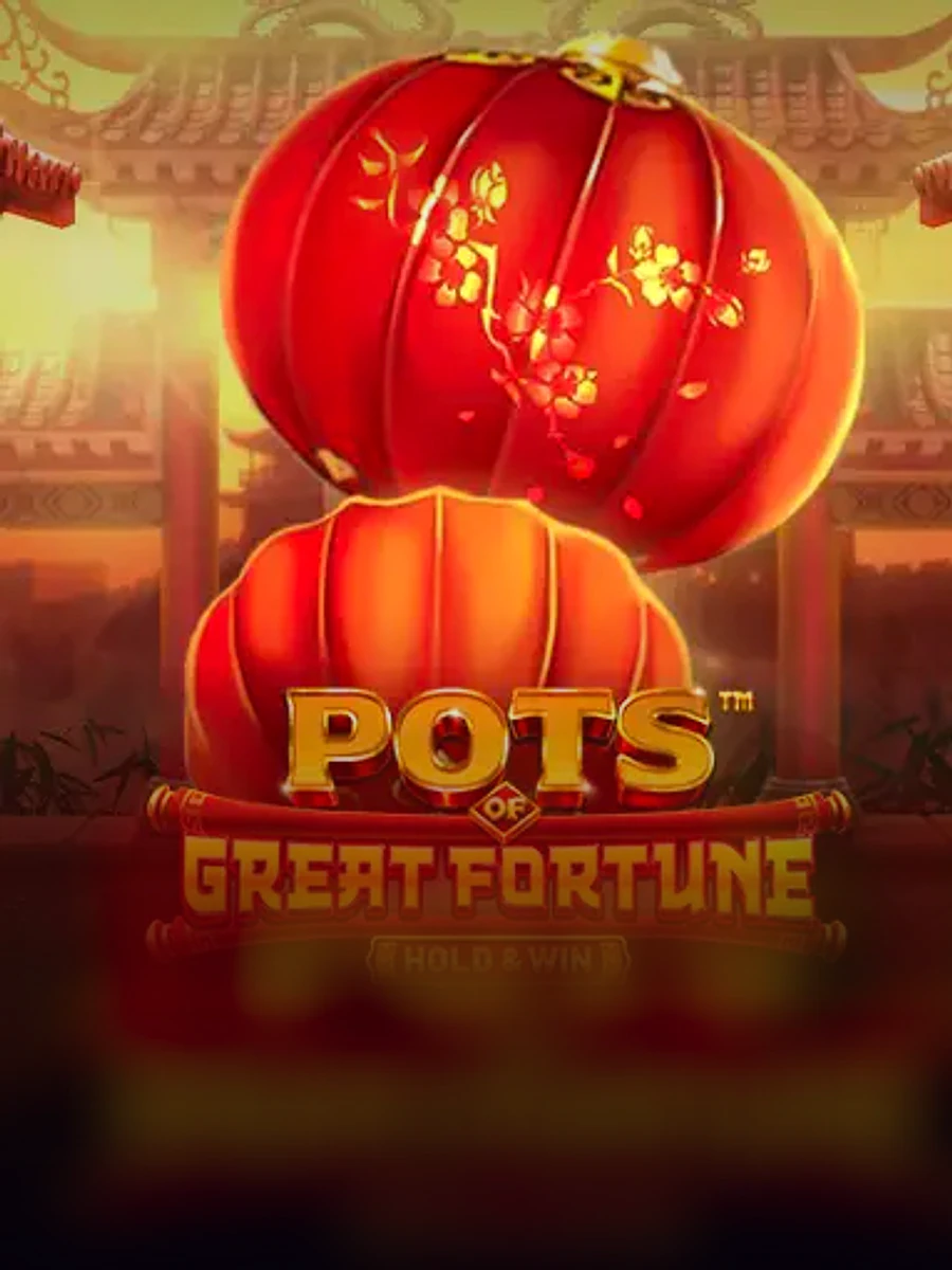 Pots of Great Fortune - Hold & Win slot artwork
