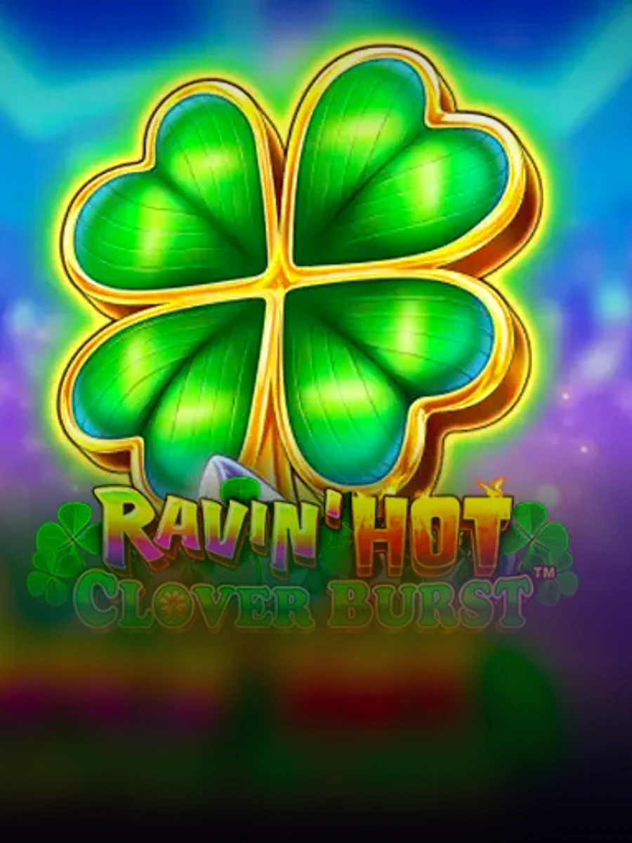 Ravin Hot - Clover Burst slot artwork