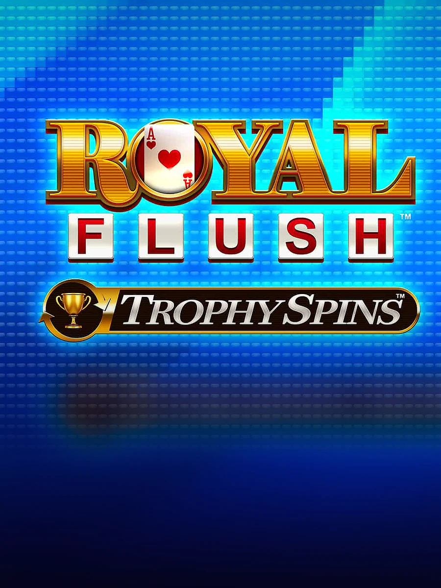 Royal Flush™ Trophy Spins™ slot artwork