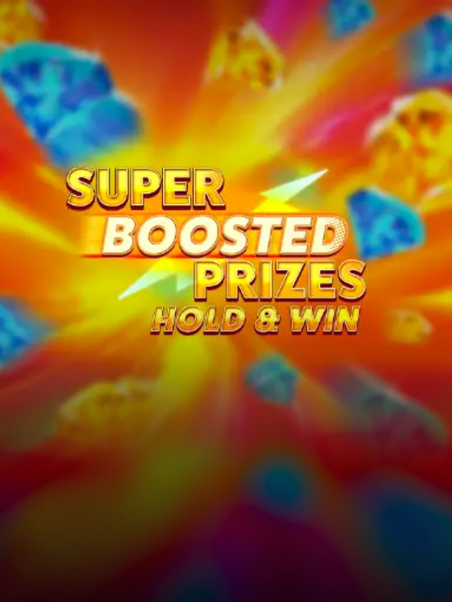 Super Boosted Prizes: Hold & Win slot artwork