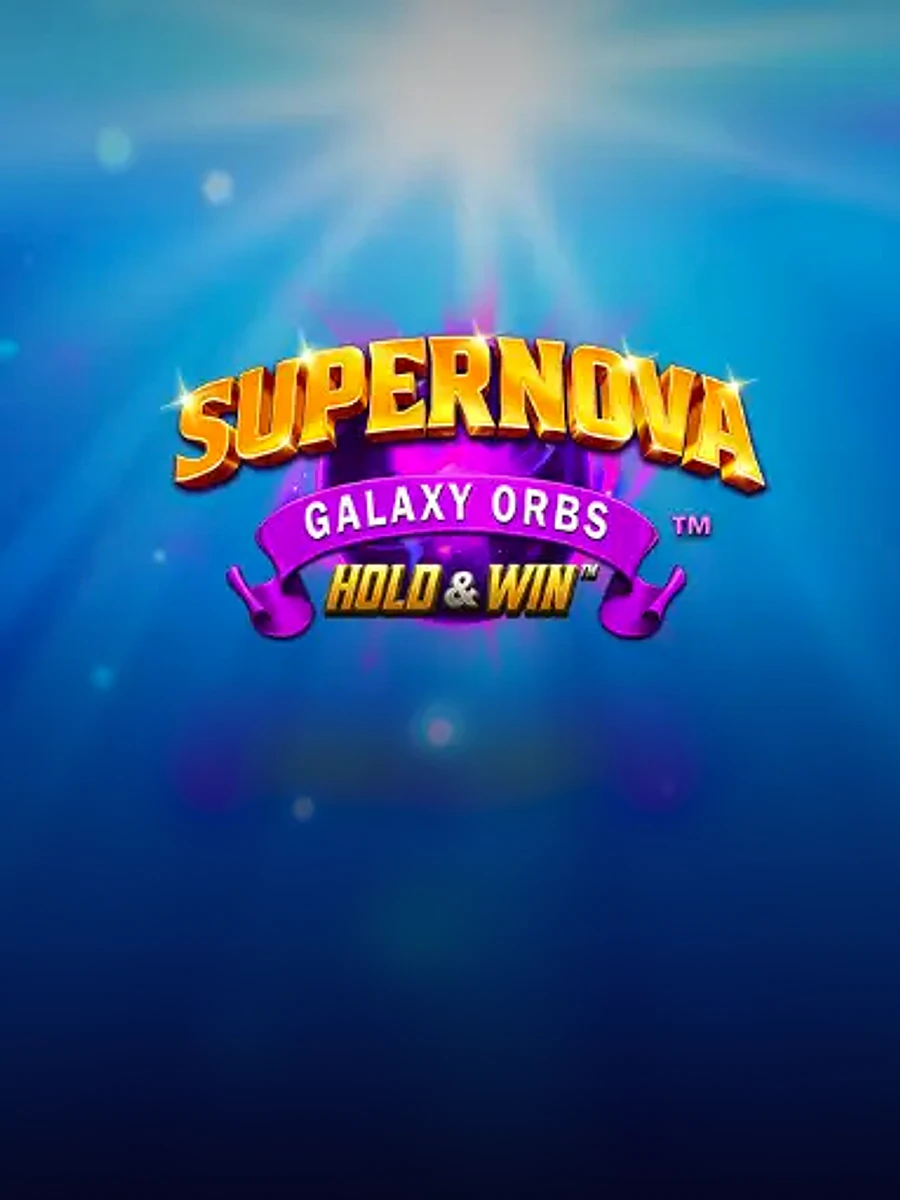 Supernova Galaxy Orbs Hold & Win casino game artwork
