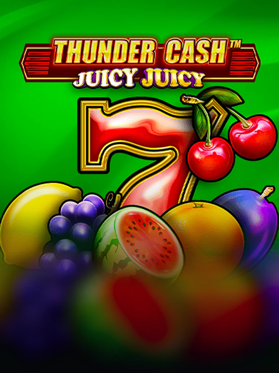 Thunder Cash - Juicy Juicy slot artwork