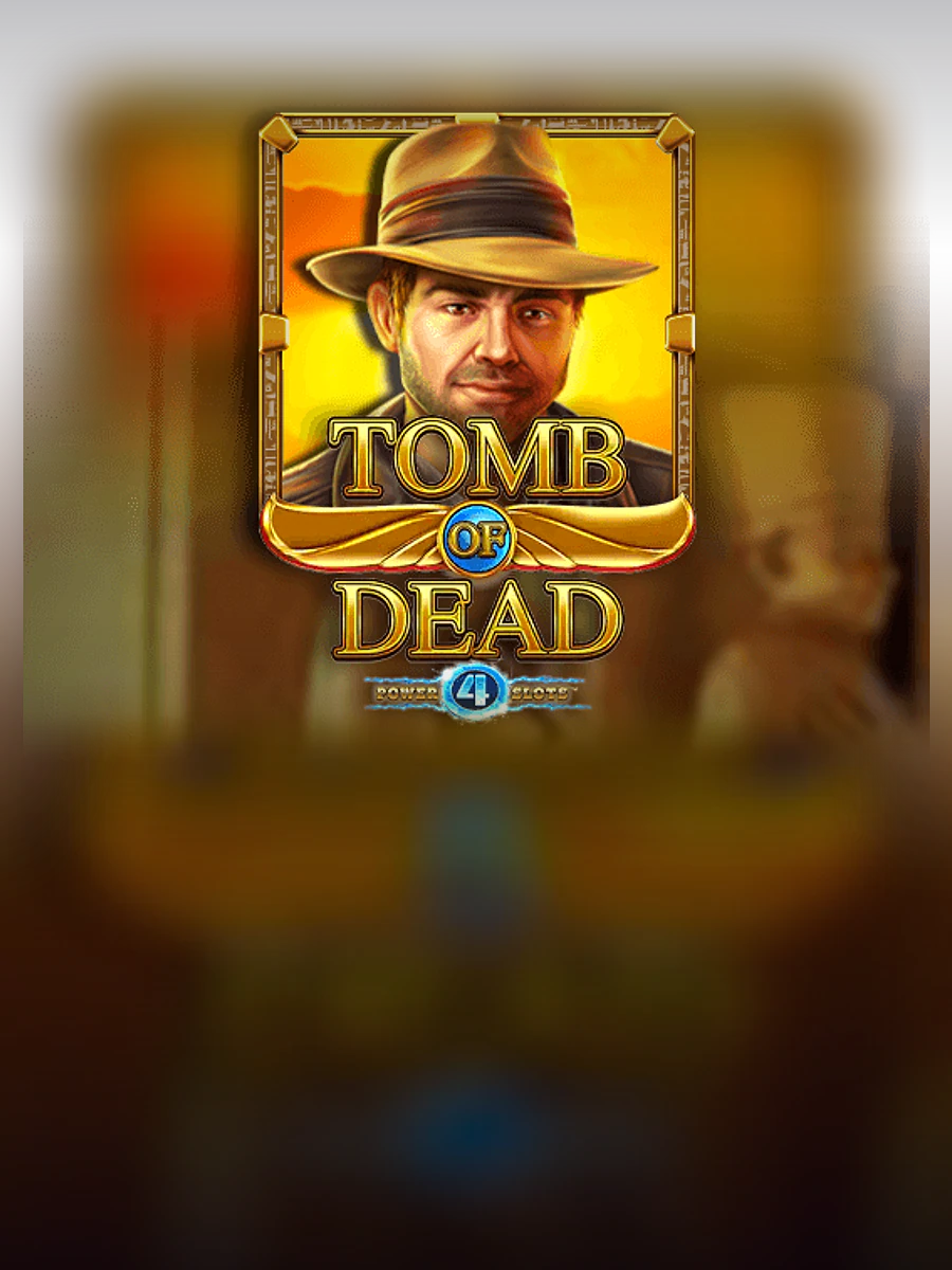 Tomb Of Dead: Power 4 Slots slot artwork