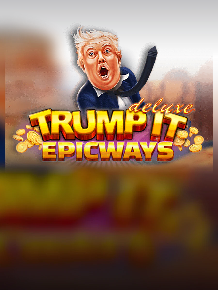 Trump It Epicways slot artwork