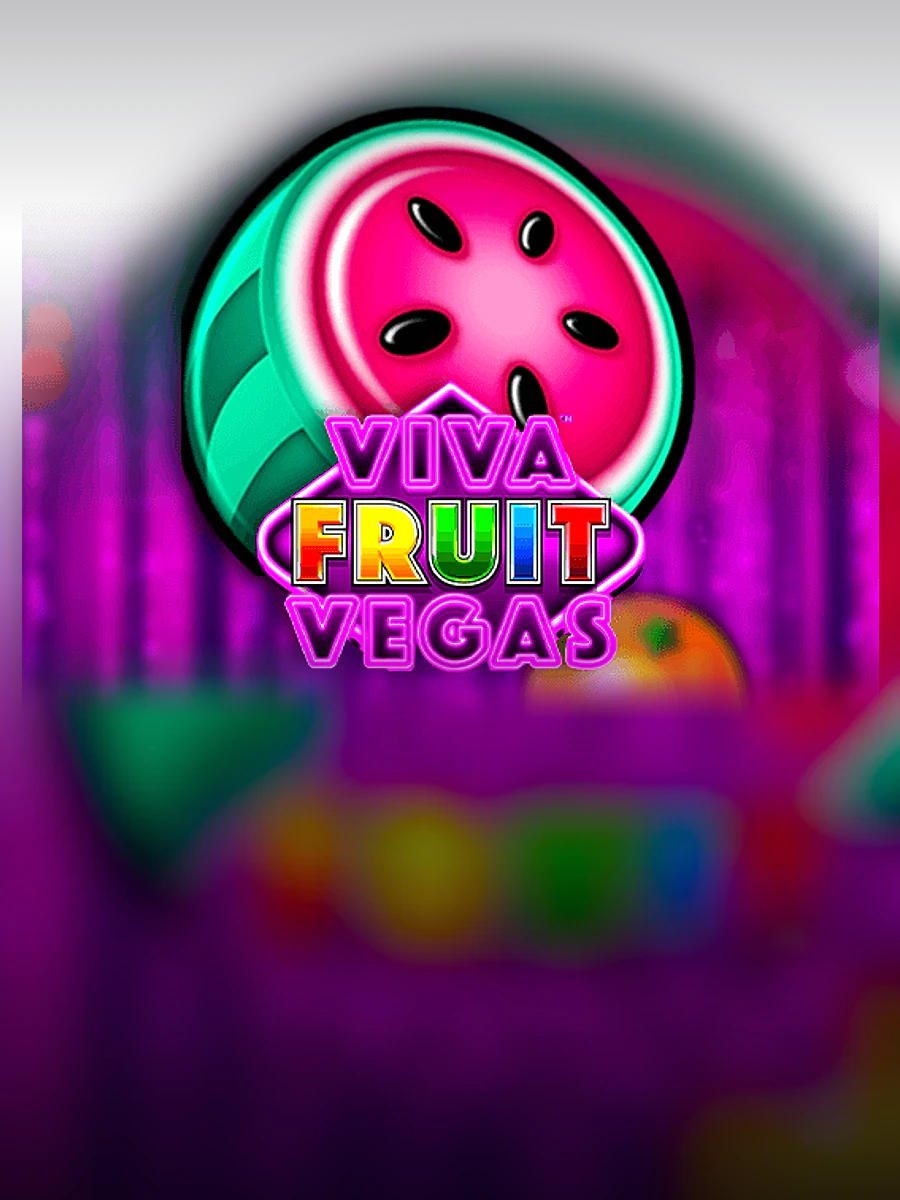 Viva Fruit Vegas slot artwork
