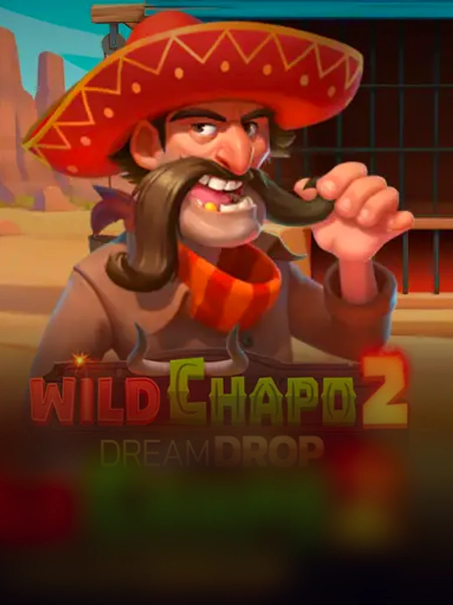 Wild Chapo 2 Dream Drop slot artwork
