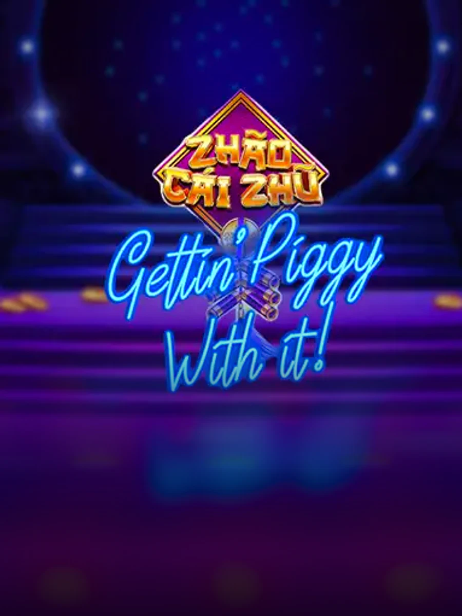 Zhao Cai Zhu: Gettin' Piggy with It (Bonus Buy) casino game artwork